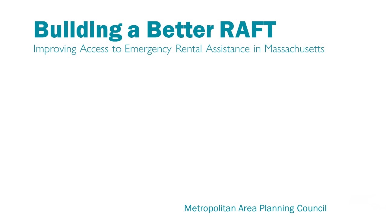 Build a Better RAFT: Improving Access to Emergency Rental Assistance in Massachusetts, Metropolitan Area Planning Council