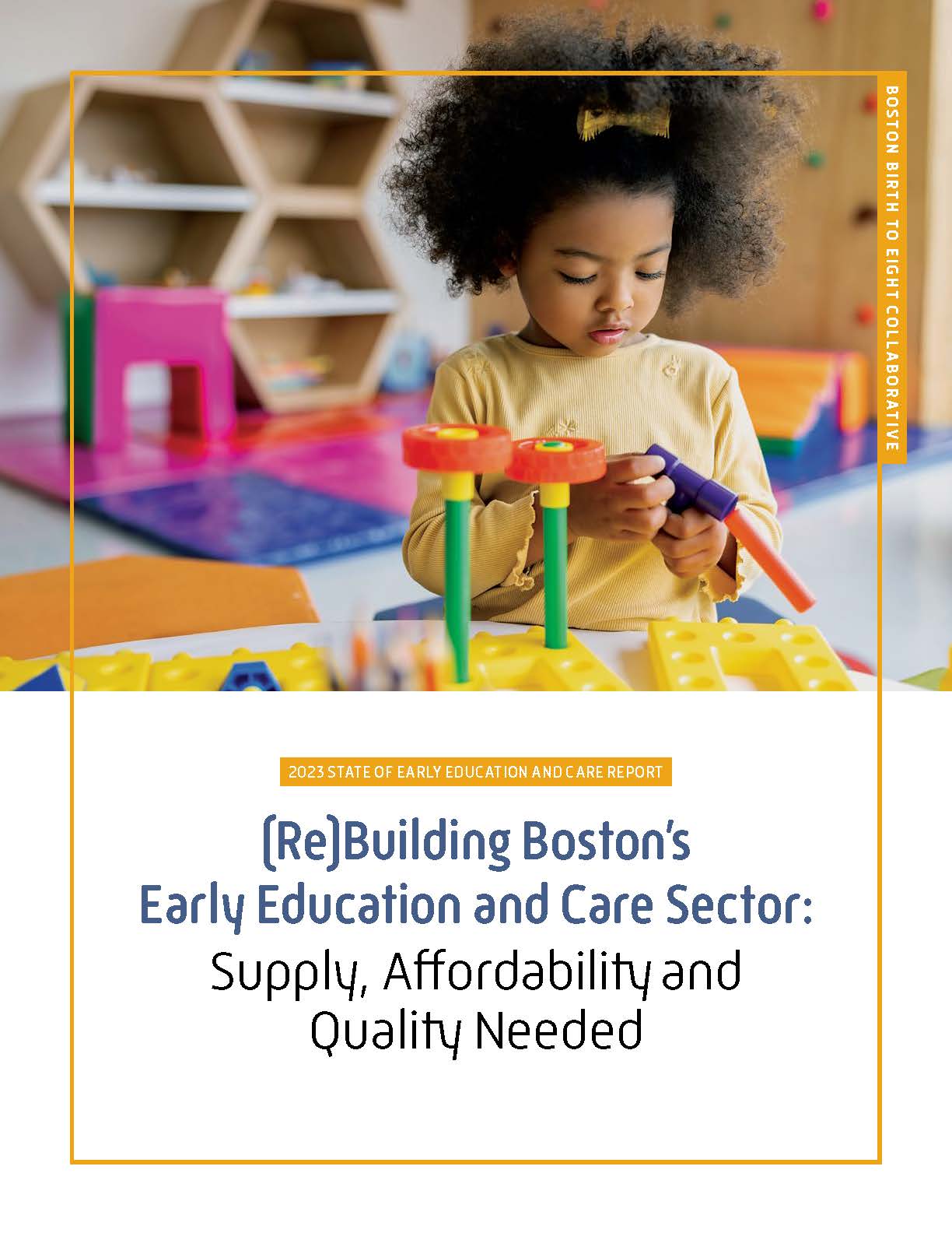 Cover photo for Boston Opportunity Agenda report titled Rebuilding Boston's Early Education and Care Sector: Supply, Affordability and Quality Needed. The cover features a photo of a young girl playing with toys